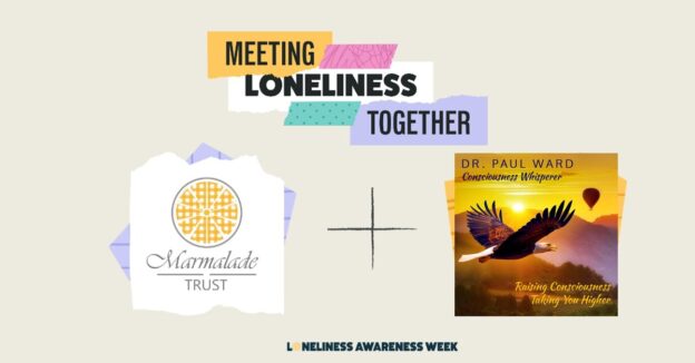 Loneliness Week 2025 https://drpaulward.com/time-to-connect-and-reflect/